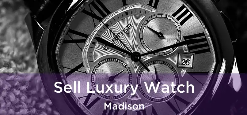 Sell Luxury Watch Madison